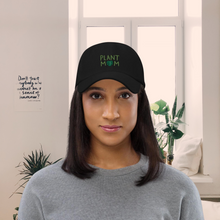 Load image into Gallery viewer, Plant Mom Embroidered Dad Hat
