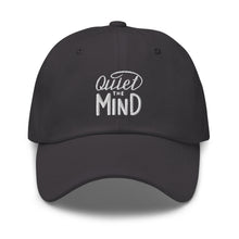 Load image into Gallery viewer, Quiet The Mind Embroidered Relaxed Fit Baseball Cap, Buddha Gifts, Hats for Men, Sun Hats for Women