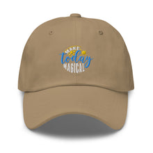 Load image into Gallery viewer, Make Today Magical Embroidered Relaxed Fit Baseball Cap, Hats for Men, Sun Hats for Women, Motivational Gifts