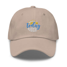 Load image into Gallery viewer, Make Today Magical Embroidered Relaxed Fit Baseball Cap, Hats for Men, Sun Hats for Women, Motivational Gifts