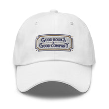 Load image into Gallery viewer, Good Books Good Company Embroidered Baseball Caps, Hats For Men, Sun Hats For Women, Motivational Gifts
